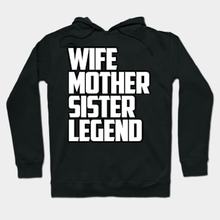 wife mother sister legend Hoodie